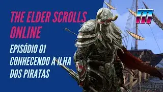 JOGANDO | THE ELDER SCROLLS ONLINE #01 - Conhecendo A Ilha Dos Piratas STROS M'KAI!
