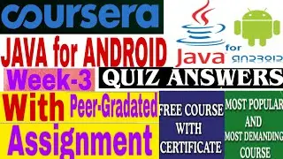 Java for Android | Coursera Week-3 Quiz Answers | Coursera 100% Free Course With Certificate