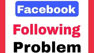 Facebook Fix Error Sorry there was a problem while following please try again Problem Solve