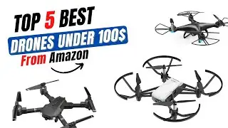 Top 5 Best Drones Under 100$ from Amazon