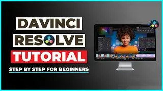DAVINCI RESOLVE TUTORIAL | How To Use Resolve STEP BY STEP For Beginners! [COMPLETE GUIDE]
