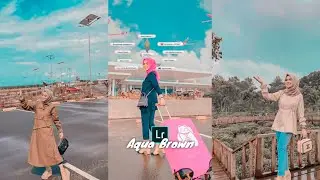 Tutorial Edit Photo Ala Selebgram Aqua Brown Filters | @nabilazirus | Lightroom Mobile