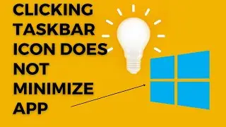 How to Fix Taskbar Icon Not Maximizing