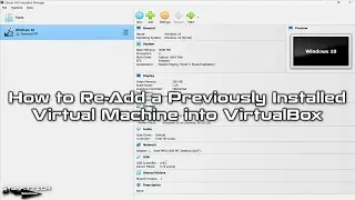 How to Re-Add a Previously Installed Virtual Machine into VirtualBox | SYSNETTECH Solutions