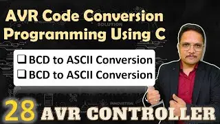 AVR Code Conversion Programming Using C Language | AVR Microcontroller Programming | ATmega32