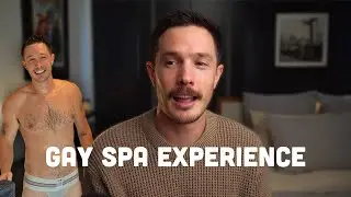 My Gay Spa Experience