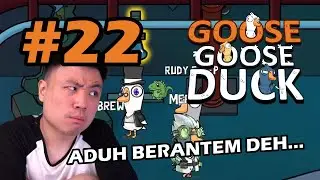 ADUH GW NYA JADI TRY HARD DISINI SAMPE BERANTEM !! - Goose Goose Duck [Indonesia] #22