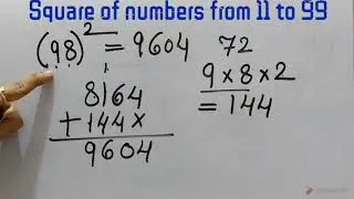 Trick for Square of numbers from 11 to 99