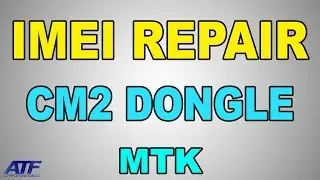 IMEI REPAIR BY CM2 DONGLE