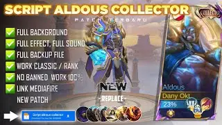 NEW - Script Skin Aldous Collector No Password | Full Effect Voice | Patch Terbaru