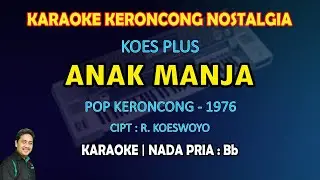 Anak Manja Koes Plus karaoke Pop keroncong nada pria Bb