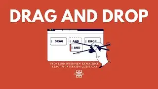 Drag and Drop React: Ace Your React Interview