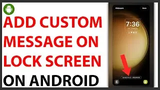 How to Add Custom Message on Lock Screen on Android [QUICK GUIDE]
