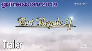 Port Royale 4 - Reveal Trailer Gamescom 2019 [HD 1080P]