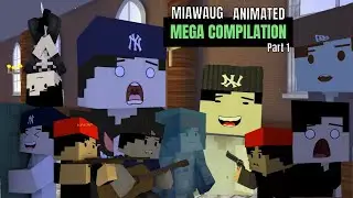 MiawAug Animated Mega Compilation #1