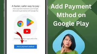 How to Add Payment Method on Google Play || Add Payment Method to Your Google Account | 2023