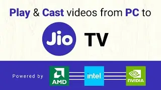 PLAY All Videos to JIO TV from PC | Best UNIVERSAL VIDEO CASTING PLAYER #cnxplayer