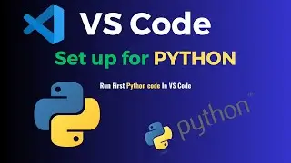 How to set up Visual studio code for Python in 2024 | Install Python and Set up VSCode for Windows