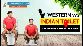 Indian V/s Western Toilet | Use Western the Indian Way | Exploring the Natures Call