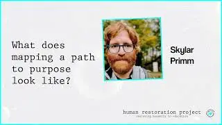 What does mapping a path to purpose look like? w/ Skylar Primm