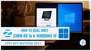 How to Dual Boot Zorin OS 16 and Windows 10 UEFI GPT Method