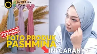 tips foto produk hijab PASHMINA | foto produk online shop | foto produk katalog
