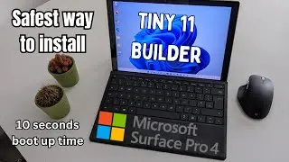 How to install Windows 11 on your Surface Pro 4 with Tiny 11 builder