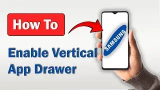 How to Enable Vertical App Drawer in Samsung - (2025)