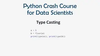 3 Python Crash Course for ML - Variable Type Casting in Python | ML for Data Science
