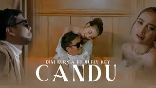 Dini Kurnia Feat. Mufly Key - CANDU (Official Music Video)