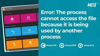 Error "The process cannot access the file because it is being used by another process"