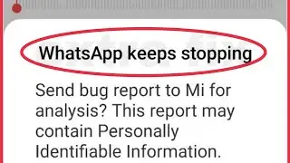 How To Fix WhatsApp Keeps stopping Problem Solve in Android