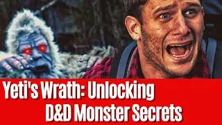 Yeti Will Have You Frozen with Fear: D&D Monsters Know Your Enemy