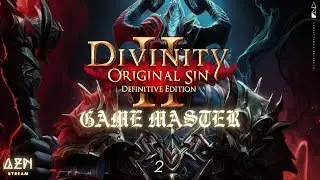 The Sucking Up Will Eventually Work | Divinity Original Sin 2 Game Master | EP #2