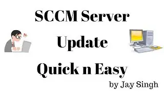 Part 15 - Update SCCM Server: Quick n Easy