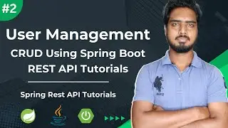 #2 User Management CRUD Rest API Tutorials | Spring Boot Rest API Tutorials