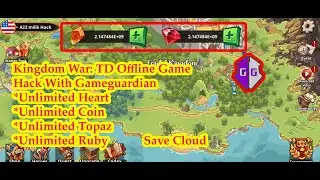 Kingdom War: TD Offline Game Hack With Gameguardian (Unlimited Ruby, Topaz, Coin, Heart)
