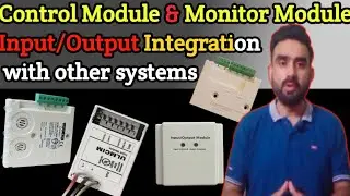 Control Module & Monitor Module in Adressable fire alarm system | Input & Output Modules