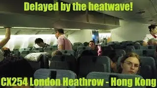 [3 HOUR DELAY] Cathay Pacific London to Hong Kong in the 10 abreast Economy Class on the B777-300ER