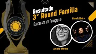 Como fotografar famílias + Resultado  do 3º Round - Instinto Criativo Awards - Concurso de Família