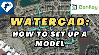 How to Set Up WaterCAD Model