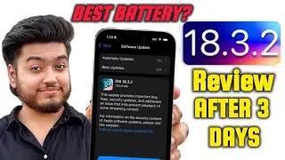 iOS 18.3.2 review after 3 days in iPhone 15 & iPhone 16🔥 Better Battery! Should you update?