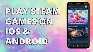 How To Play Steam Games On Any Phone | iOS & Android