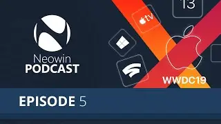 Neowin Podcast Episode 5
