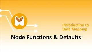 Node Functions & Defaults for Data Mapping