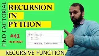 #41 Python Tutorial | Recursion In Python In Hindi | Factorial Using Recursion (HINDI)