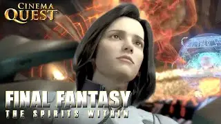 Final Fantasy: The Spirits Within | Aki Is The 8th Spirit | Cinema Quest