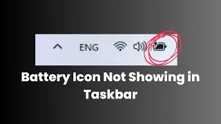 Battery Icon Not Showing in Taskbar | Windows 11/10 - Easy Fix!
