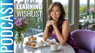 PODCAST How to Create Your 2024 Learning Wishlist