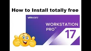 How to install VMware Workstation pro 17 for free use